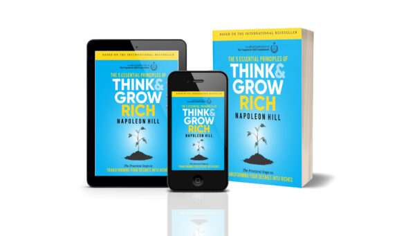 The 5 Essential Principles of Think and Grow Rich